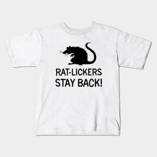 Dont be a rat-licker Kids T-Shirt